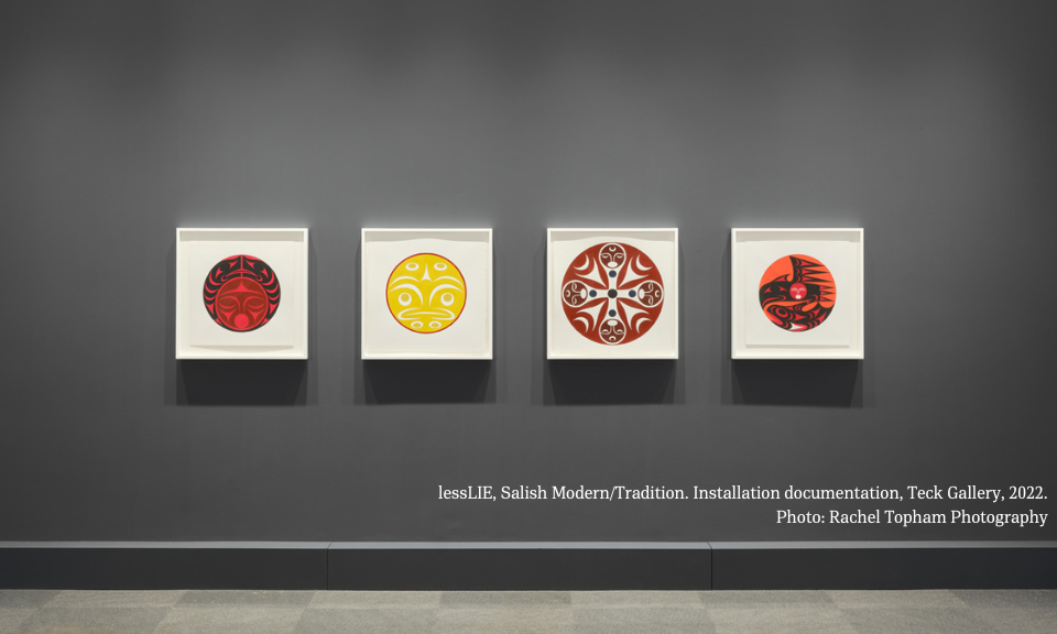lessLIE, Salish Modern/Tradition. Installation documentation, Teck Gallery, 2022